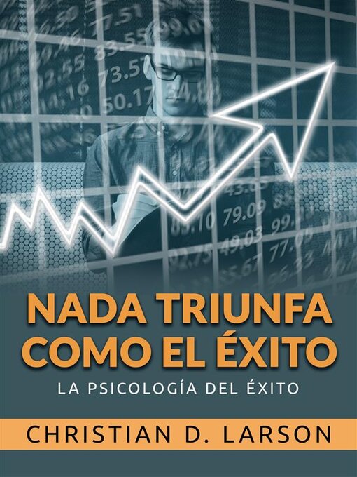 Title details for Nada triunfa como el éxito (Traducido) by Christian D. Larson - Available